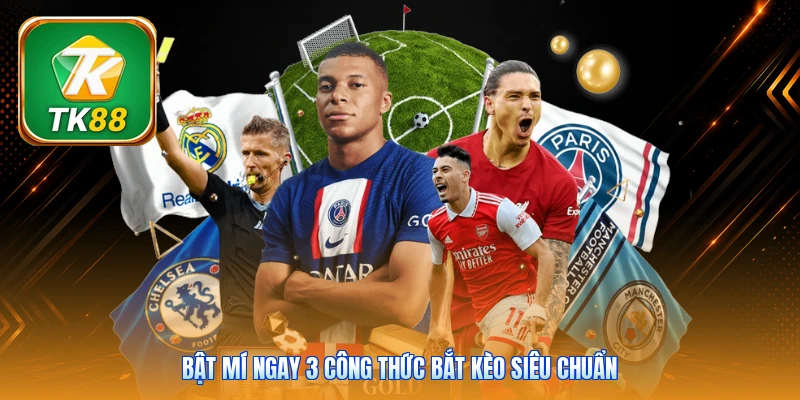 Bật mí ngay 3 công thức bắt kèo siêu chuẩn