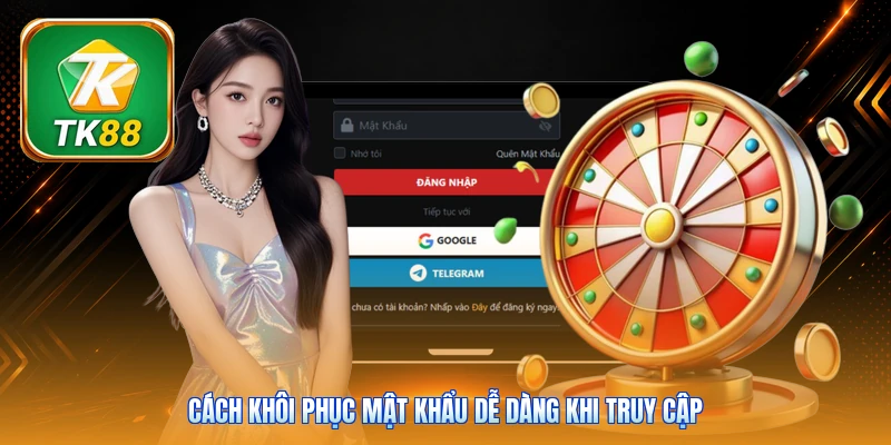 Đăng Nhập TK88 Cách khôi phục mật khẩu dễ dàng khi truy cập