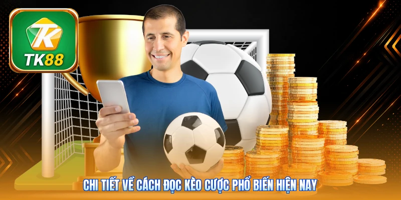 Kèo Handicap TK88 | 3 Kinh Nghiệm Đặt Cược Chuẩn Xác 2026 Chi tiết về cách đọc kèo cược phổ biến hiện nay
