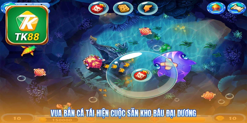 Vua bắn cá tái hiện cuộc săn kho báu đại dương